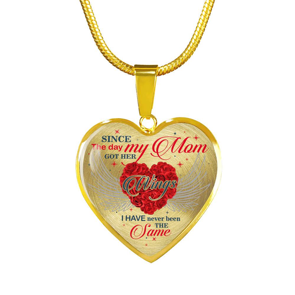 Since The Day My Mom Got Her Wings I Have Never Been the Same Memory Necklaces - Heart Pendant Necklace - Heart Luxury Necklace (Gold Plated)