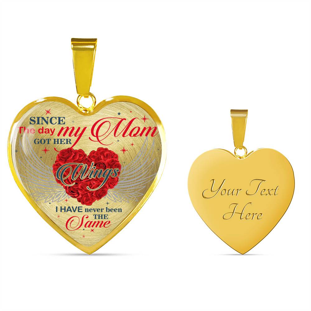 Since The Day My Mom Got Her Wings I Have Never Been the Same Memory Necklaces - Heart Pendant Necklace - Heart Luxury Necklace (Gold Plated)