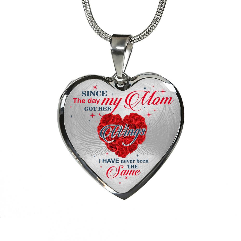 Since The Day My Mom Got Her Wings I Have Never Been the Same Memory Necklaces - Heart Pendant Necklace - Heart Luxury Necklace (Silver)