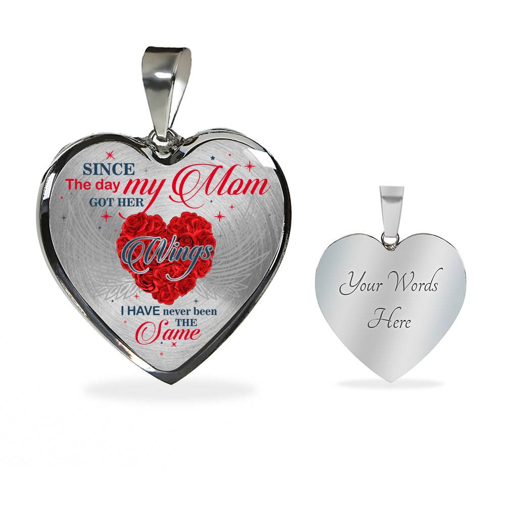 Since The Day My Mom Got Her Wings I Have Never Been the Same Memory Necklaces - Heart Pendant Necklace - Heart Luxury Necklace (Silver)
