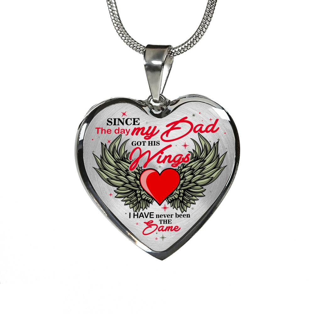 Since The Day My Dad Got Her Wings I Have Never Been the Same Memory Necklaces - Heart Pendant Necklace - Heart Luxury Necklace (Silver)