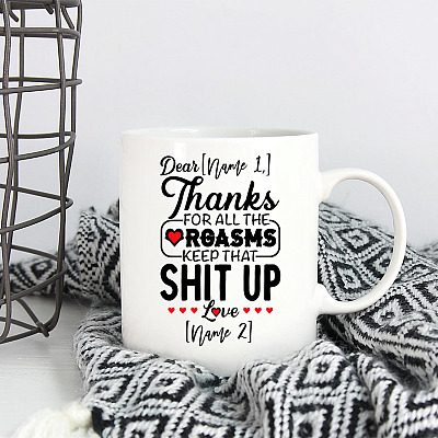 Alternative view of Personalized Thanks For All The Orgasms Keep That Shit Up Funny Naughty Valentine Ceramic Coffee Mug - Beer Stein