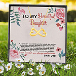 To My Beautiful Daughter If I Could Give You One Thing In Life From Dad Infinity Heart Pendant Necklace
