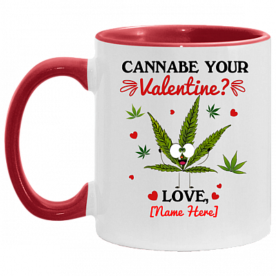 Personalized Cannabe Your Valentine Funny Cannabis Accent Coffee Mug - Valentine Gift Mug, White/Red, 11 oz. Accent Mug