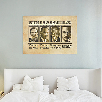 Alternative view of Civil Rights Leaders Be Strong Be Brave Be Humble Be Badass Framed Canvas - Black History Unframed Poster