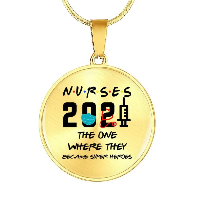 Nurse 2021 The One Where They Became Super Heroes Circle Pendant Necklace - Circle Luxury Necklace (Gold Plated)
