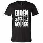 Biden Can Kiss My Ass Election Funny No Joe Biden T-shirt -V-neck - Not My President Biden Shirt, Black, V-Neck T-Shirt