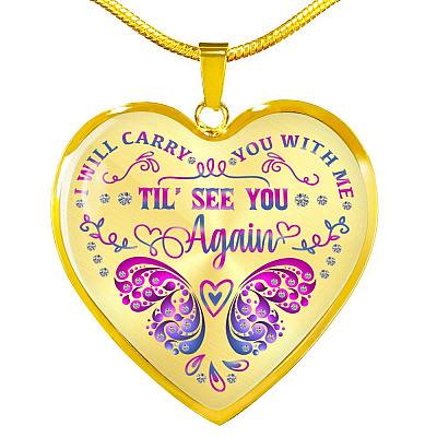 Purple Butterfly I Will Carry You With Me Til I See You Again Heart Pendant Necklace - Heart Luxury Necklace (Gold Plated)