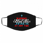 Warning I May Start Talking About Jesus At Any Time Washable Reusable Custom Printed Cloth Face Mask Cover, Black, Cloth Face Cover – Medium/Large