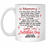 Personalized Mommy I've Only Been With You For Just A Little White Happy First Valentine's Day Coffee Mug, White, 11 oz. White Mug Personalized Mommy I've Only Been With You For Just A Little White Happy First Valentine's Day Coffee Mug, White, 11 oz. White Mug
