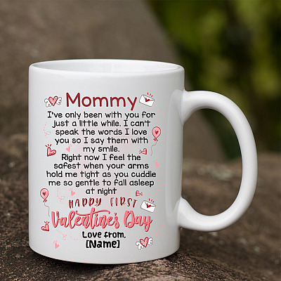 Alternative view of Personalized Mommy I've Only Been With You For Just A Little While Happy First Valentine's Day Coffee Mug