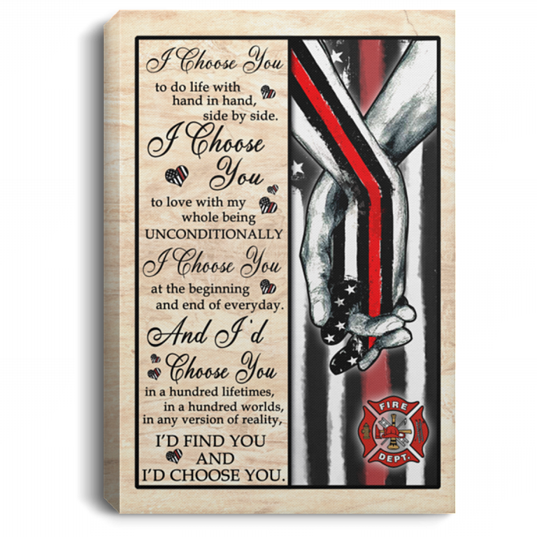 Firefighter I Choose You To Do Life Hand In Hand Framed Canvas - Unframed Poster - Firefighter Wall Art, White, 0.75'' Framed Canvas