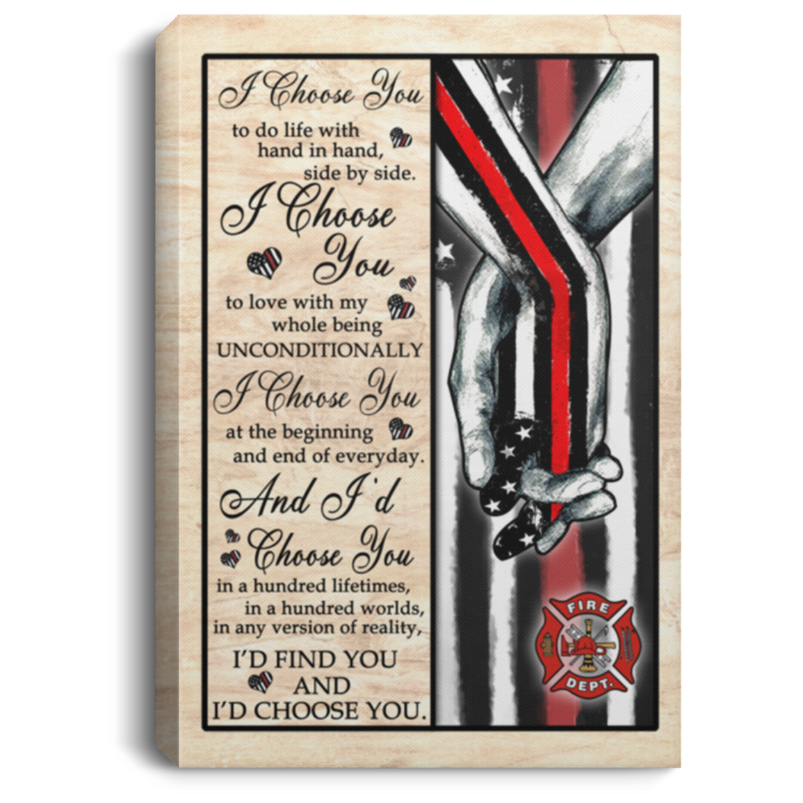 Firefighter I Choose You To Do Life Hand In Hand Framed Canvas - Unframed Poster - Firefighter Wall Art, White, 0.75'' Framed Canvas Firefighter I Choose You To Do Life Hand In Hand Framed Canvas - Unframed Poster - Firefighter Wall Art, White, 0.75'' Framed Canvas