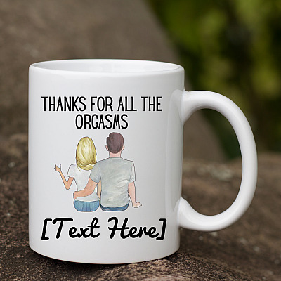 Alternative view of Personalized Thanks For All The Orgasms For Him Ceramic Coffee Mug - Valentine's Day Gift For Boyfriend