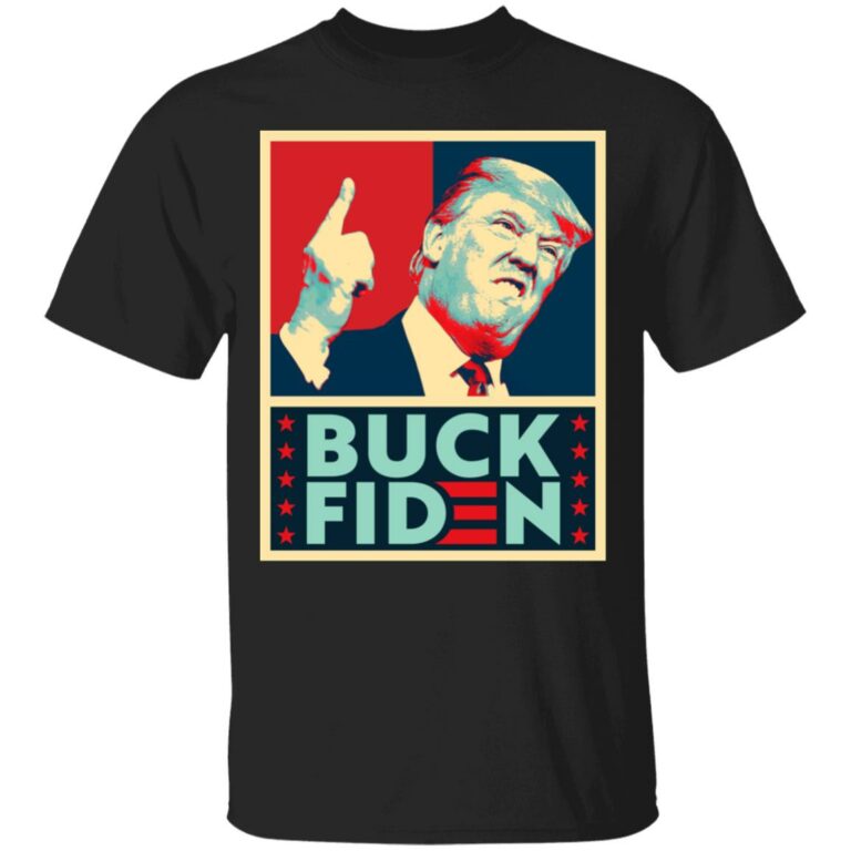Buck Fiden Anti Joe Biden Election Fraud T-shirt - Say No To Sleepy Joe And The Hoe Shirt, Black, Unisex T-Shirt