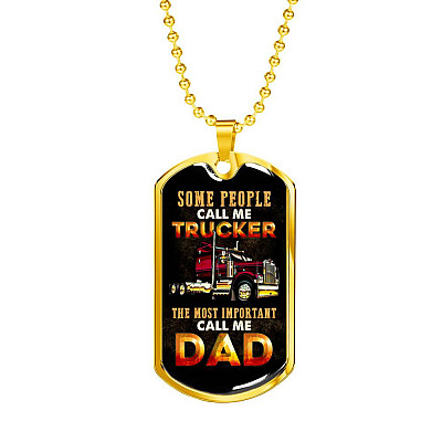 Some People Call Me Trucker The Most Important Call Me Dad Dog Tag Pendant Necklace - Dog Tag (Gold Plated)