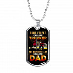 Some People Call Me Trucker The Most Important Call Me Dad Dog Tag Pendant Necklace - Dog Tag (Silver) Some People Call Me Trucker The Most Important Call Me Dad Dog Tag Pendant Necklace - Dog Tag (Silver)