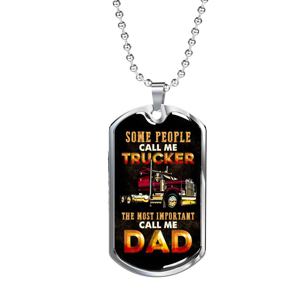 Some People Call Me Trucker The Most Important Call Me Dad Dog Tag Pendant Necklace - Dog Tag (Silver) Some People Call Me Trucker The Most Important Call Me Dad Dog Tag Pendant Necklace - Dog Tag (Silver)