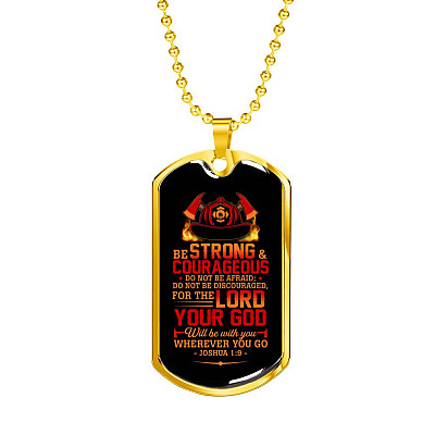 Fireman Do Not Be Afraid For The Lord Your God Will Be With You Wherever You Go Dog Tag Pendant Necklace - Dog Tag (Gold Plated)