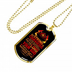 Fireman Do Not Be Afraid For The Lord Your God Will Be With You Wherever You Go Dog Tag Pendant Necklace - Dog Tag (Gold Plated)