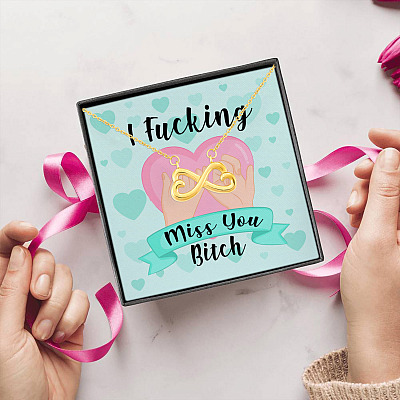 I Fucking Miss You Bitch Gift for Best Friend Infinity Heart Pendant Necklace