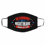 Beginning Of A Nightmare January 20th 2021 Biden Is Not My President Washable Reusable Printed Cloth Face Mask, Black, Cloth Face Cover – Medium/Large