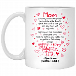 Personalized Mom I’ve Only Been With You For Just A Little While Happy First Valentine's Day Coffee Mug, White, 11 oz. White Mug
