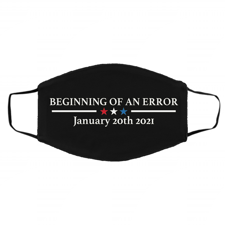Beginning of an Error January 20th 2021 Trump Inauguration Riots Washable Reusable Face Mask, Black, Cloth Face Cover – Medium/Large