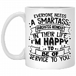 Everyone Needs A Smartass Sarcastic Redhead In Their Life I'm Happy To Be Of Service To You Ceramic Coffee Mug, White, 11 oz. White Mug