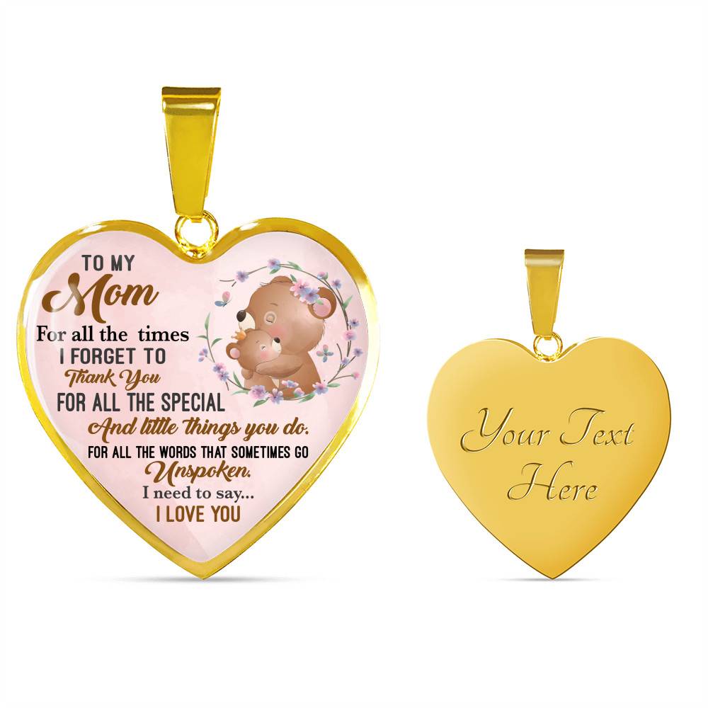 To My Wonderful Mom I Need To Say To I Love You Heart Pendant Necklace - Heart Luxury Necklace (Gold Plated)