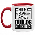 Having A Redhead Mother Accent Mug, White/Red, 11 oz. Accent Mug