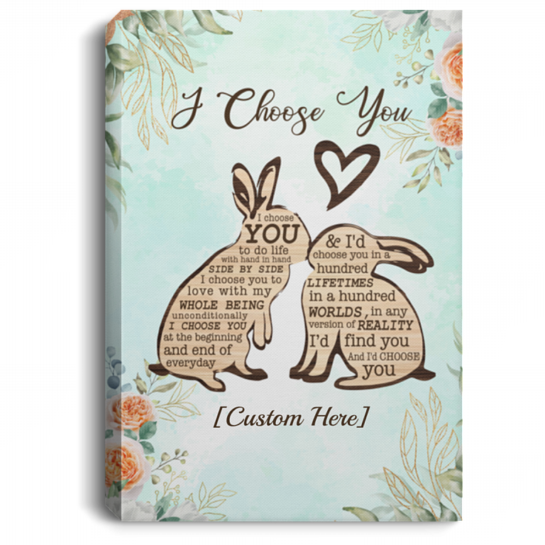 Personalized I Choose You To Do Life With Hand In Hand Side By Side Rabbit Couple Canvas Prints - Unframed Poster, White, 0.75'' Framed Canvas