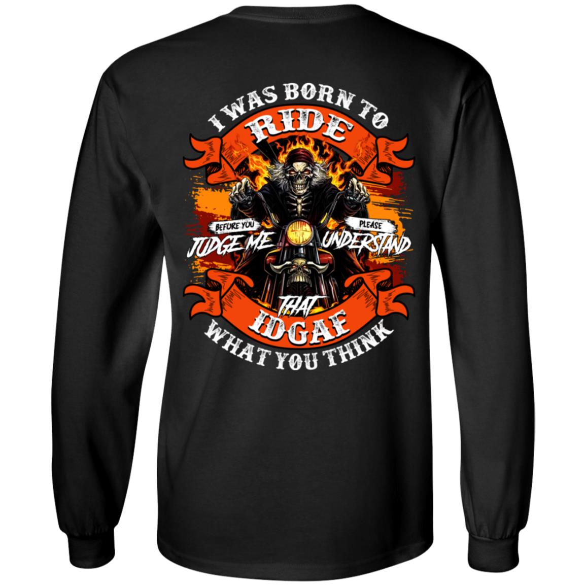 I Was Born To Ride Before You Judge, Black, Long Sleeve