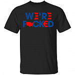We're Fucked_tee, Black, Unisex T-Shirt