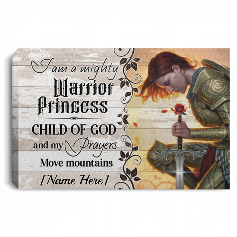 Personalized I Am A Mighty Warrior Princess Child Of God And My Prayers Move Mountains Canvas Prints - Unframed Poster, White, 0.75'' Framed Canvas