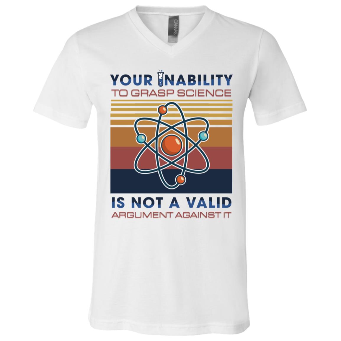 Your Inability To Grasp Science, White, V-Neck T-Shirt