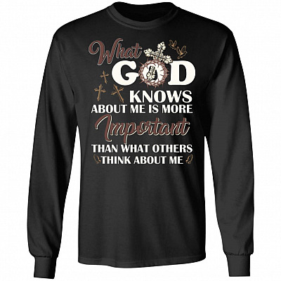 What God Knows About Me Is More, Black, Long Sleeve