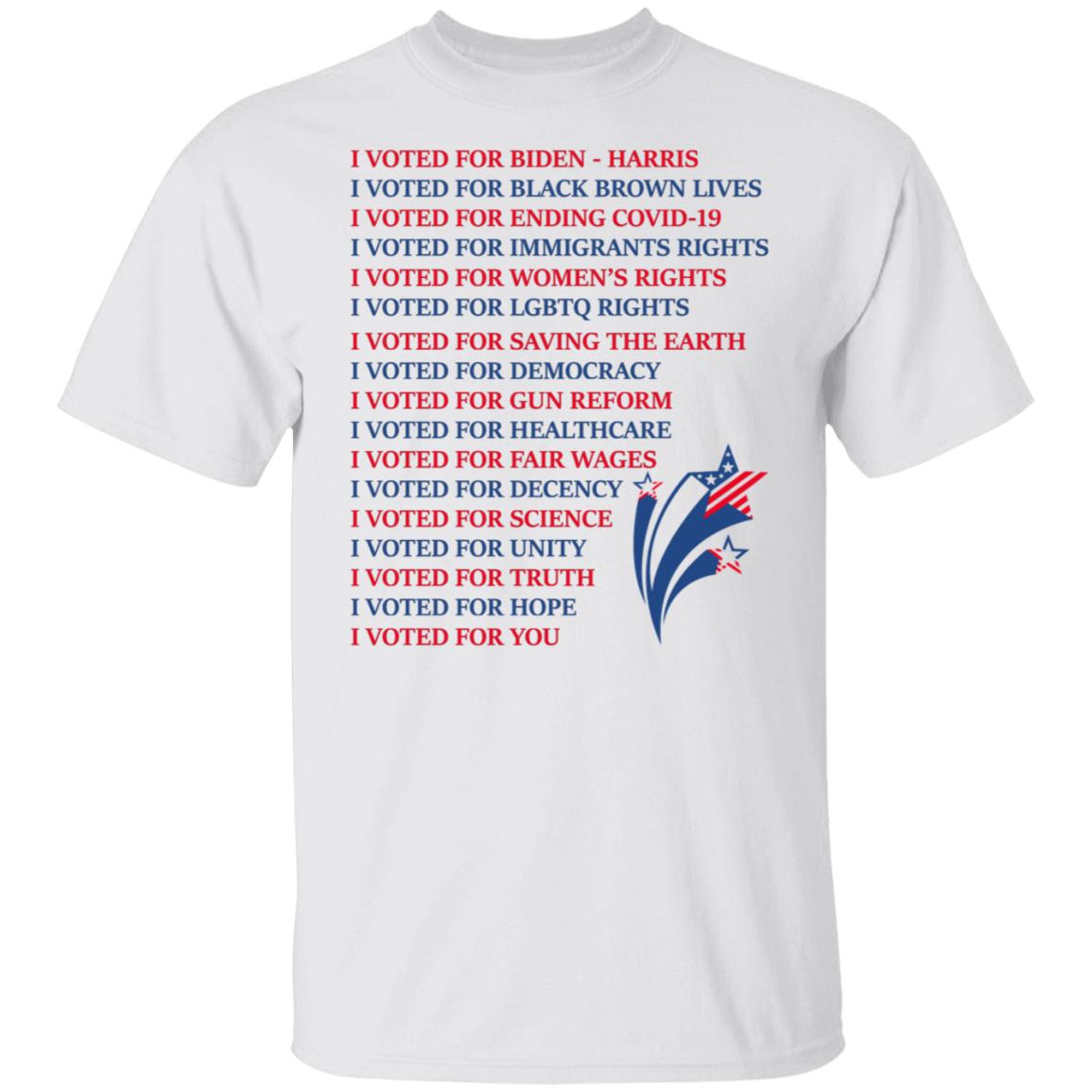 I Voted for Biden Harris I Voted for Black Brown Lives I Voted for Democracy T-Shirt, White, Unisex T-Shirt
