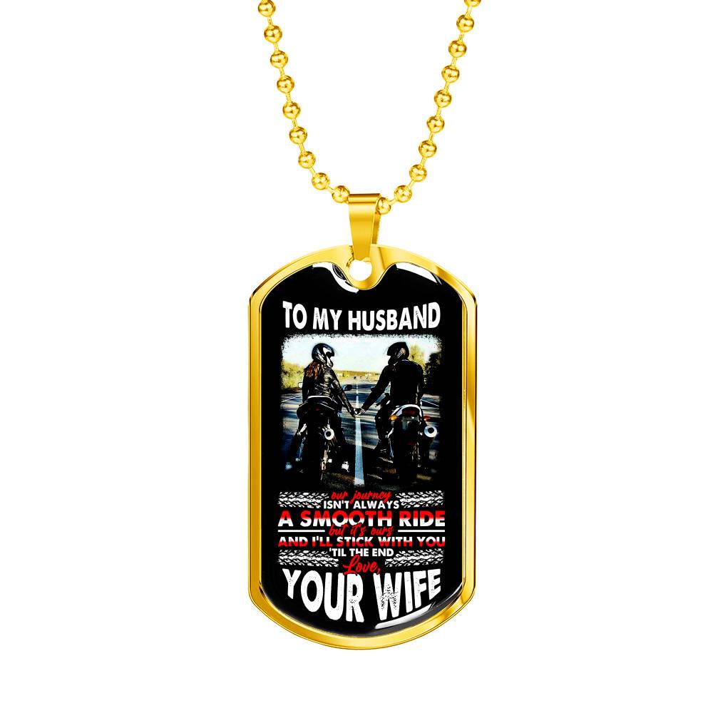 To My Husband Biker Our Journey Isn't Always A Smooth Ride Quote Dog Tag Necklace - Motorbike Couple Necklace - Dog Tag (Gold Plated)