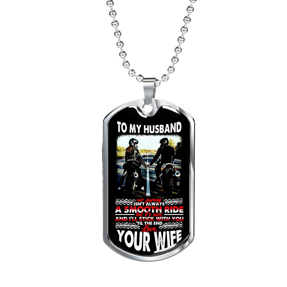 To My Husband Biker Our Journey Isn't Always A Smooth Ride Quote Dog Tag Necklace - Motorbike Couple Necklace - Dog Tag (Silver)