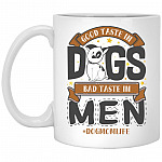 Good Taste In Dogs Bad Taste, White, 11 oz. White Mug