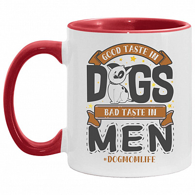 Good Taste In Dogs Bad, White/Red, 11 oz. Accent Mug