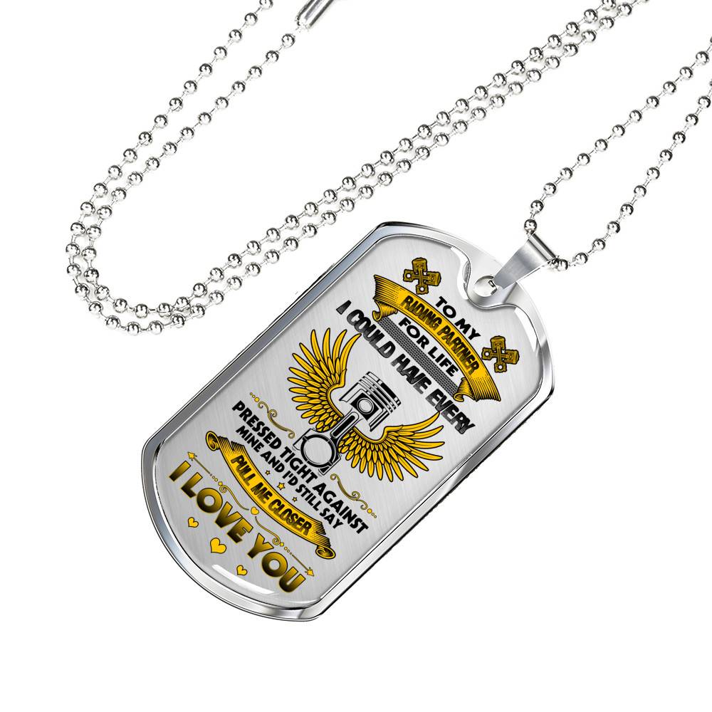 To My Riding Partner Biker I Could Have Every Pressed Tight Against Mine Biker Couple Quote Dog Tag Necklace - Dog Tag (Silver)