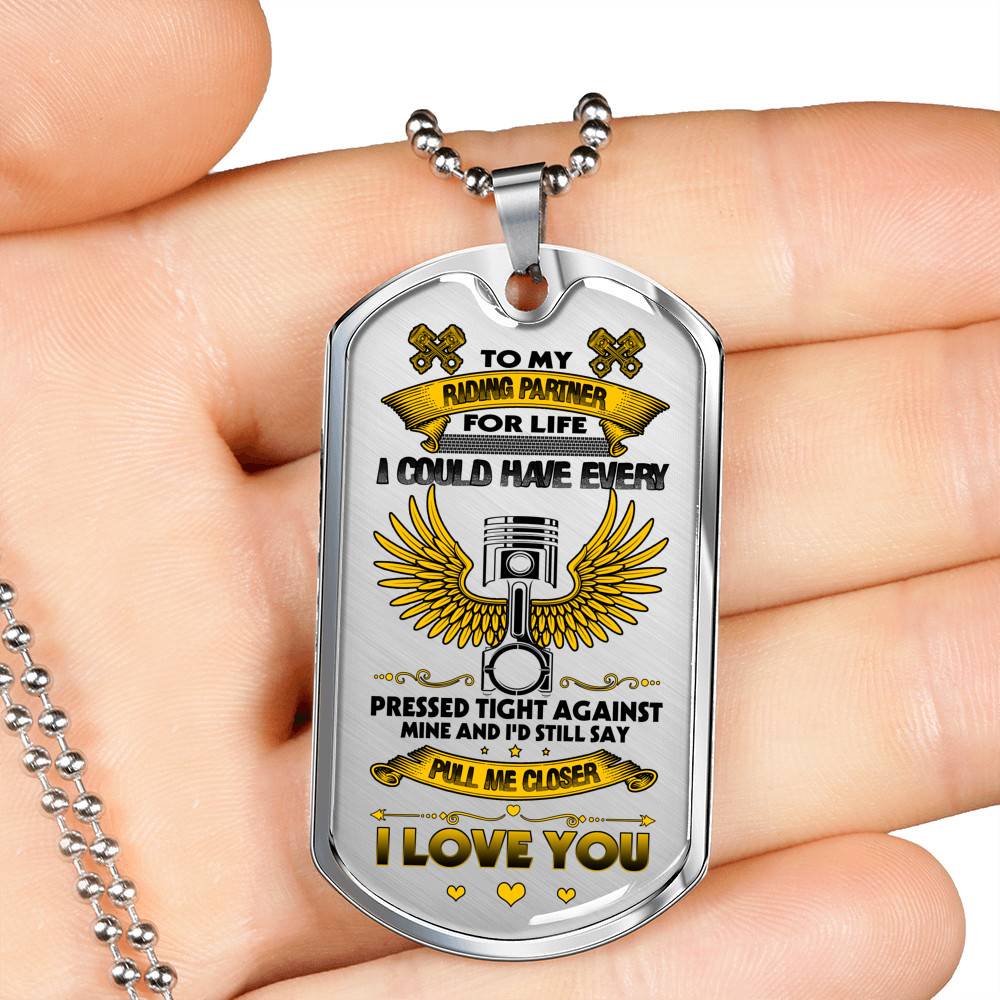 To My Riding Partner Biker I Could Have Every Pressed Tight Against Mine Biker Couple Quote Dog Tag Necklace - Dog Tag (Silver)