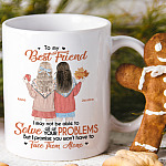 Personalized I May Not Be Able to Solve All Your Problems Gift for Best Friends Coffee Mug - Water Bottle