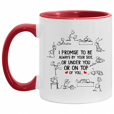 I Promise To Be Always By Your Side Mug, White/Red, 11 oz. Accent Mug