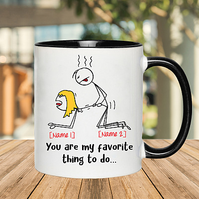 Alternative view of Personalized You Are My Favorite Thing To Do Accent Coffee Mug - Funny Mug for Boyfriend Girlfriend