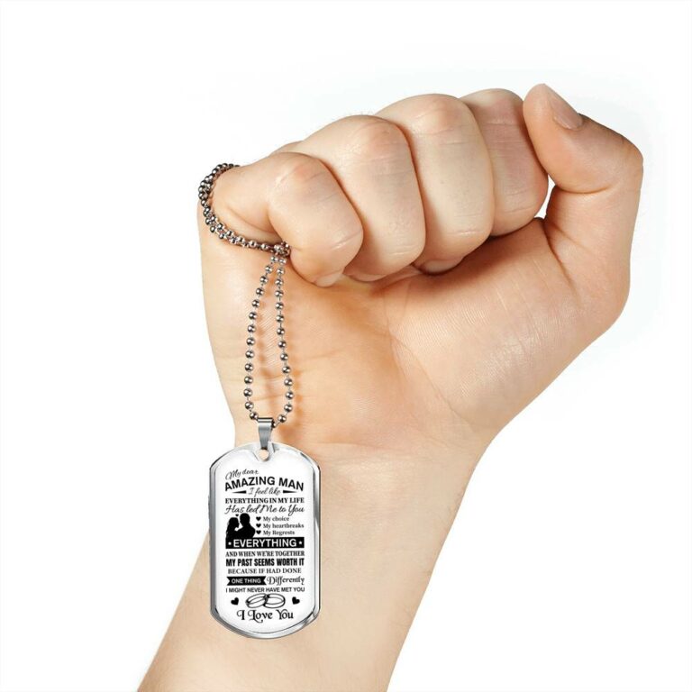 To My Dear Amazing Man Everything In My Life Has Led Me To You Couple In Love Saying Quote Dog Tag Necklace - Dog Tag (Silver)