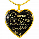 Distance Means So Little When Someone Means So Much Heart Pendant Necklace - Long Distance Relationships Gifts - Heart Luxury Necklace (Gold Plated)