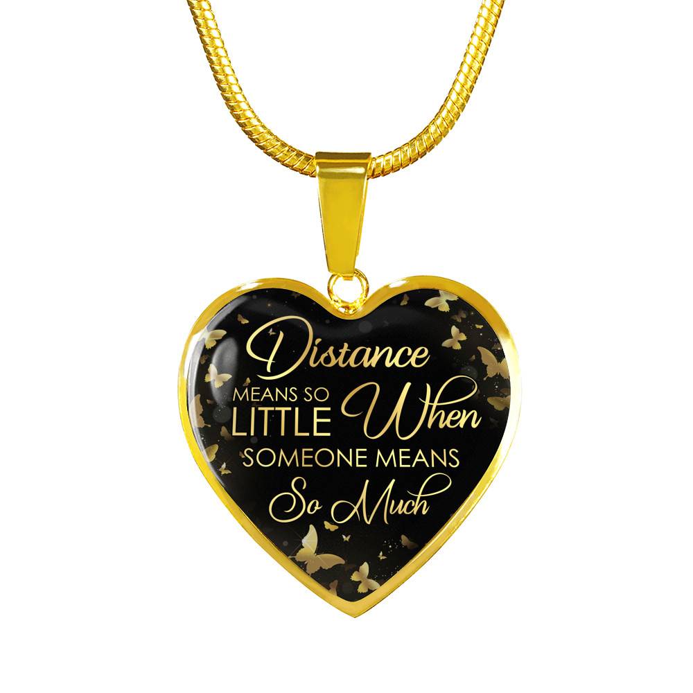 Distance Means So Little When Someone Means So Much Heart Pendant Necklace - Long Distance Relationships Gifts - Heart Luxury Necklace (Gold Plated)
